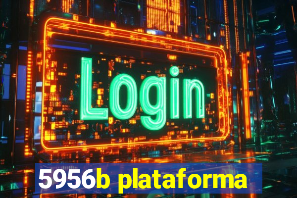 5956b plataforma